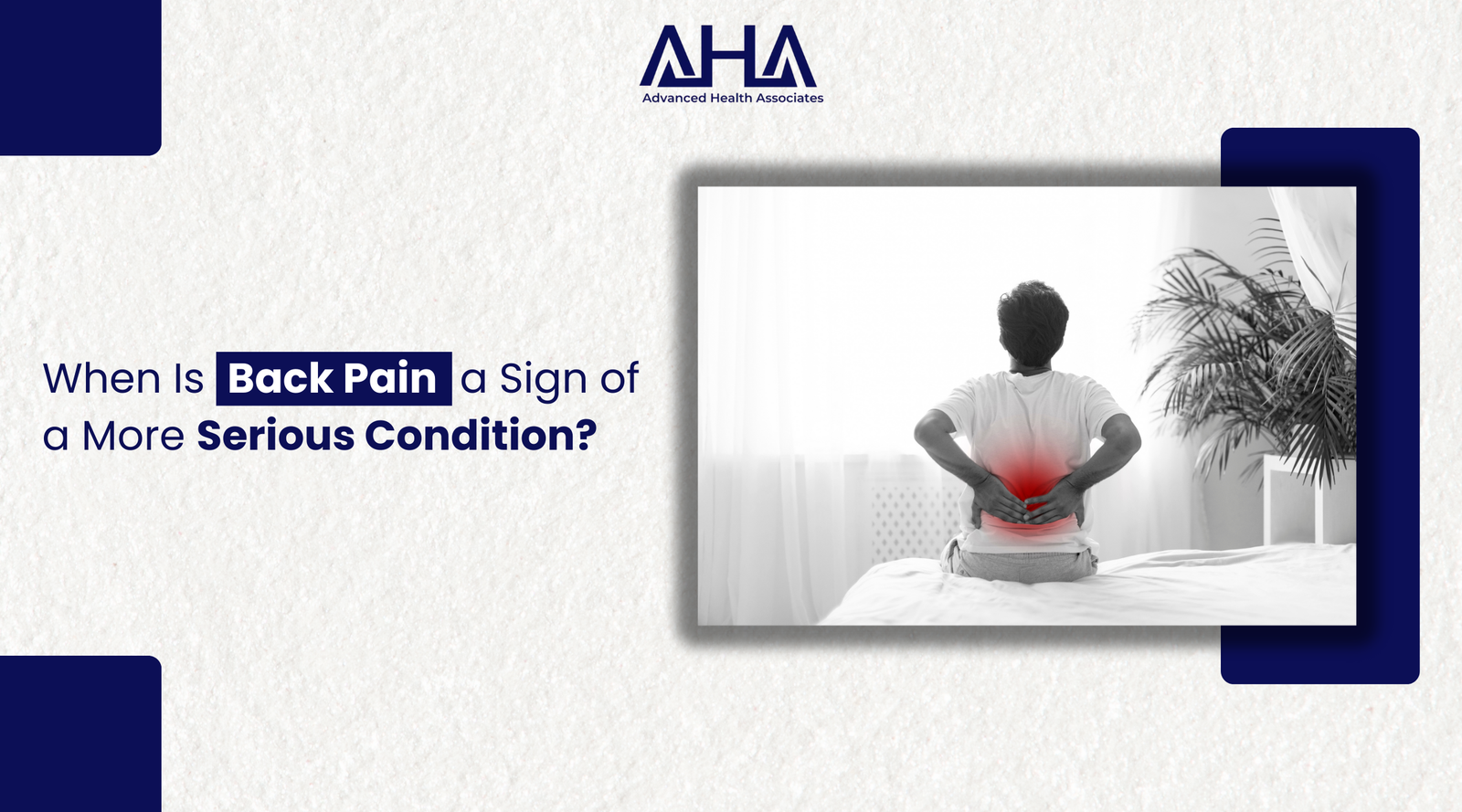 When Is Back Pain a Sign of a More Serious Condition